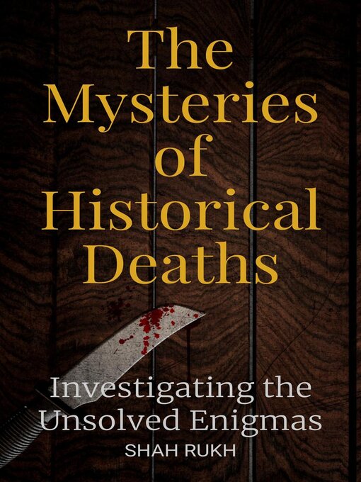 Title details for The Mysteries of Historical Deaths by Shah Rukh - Available